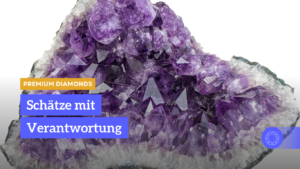 Premium Diamonds - Schätze mit Verantwortung