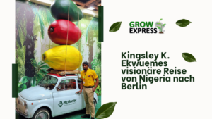 GrowExpress - Kingsley in Berlin