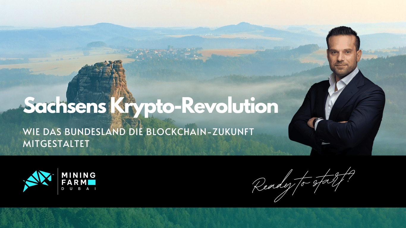 Sachsens Krypto-Revolution- Wie das Bundesland die Blockchain-Zukunft mitgestaltet - Mining Farm Dubai
