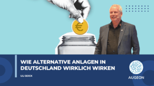Immobilien, Infrastruktur und Steuerfallen- Wie alternative Anlagen in Deutschland wirklich wirken - Augeon AG mit Uli Bock