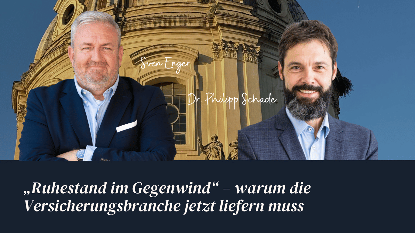 „Ruhestand im Gegenwind“ – warum die Versicherungsbranche jetzt liefern muss - Sven Enger und Prof. Schade