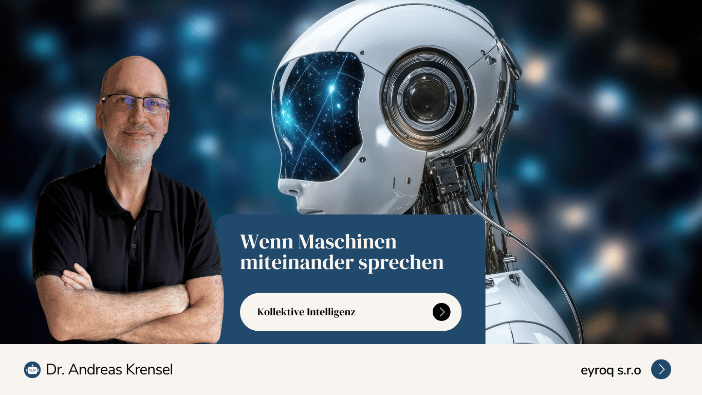 Wenn Maschinen miteinander sprechen - Die Geburt der kollektiven Intelligenz- Eyroq GmbH