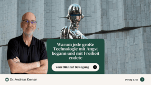 Warum jede große Technologie mit Angst begann und mit Freiheit endete - Eyroq