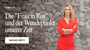 Die Frau in Rot und der Wendepunkt unserer Zeit - Augeon AG
